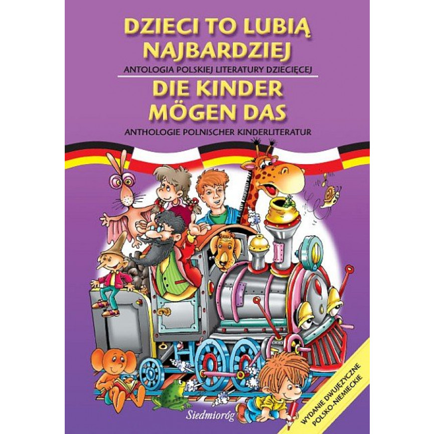 Dzieci to lubią najbardziej. Antologia polskiej literatury dziecięcej. Wydanie dwujęzyczne polsko-niemieckie