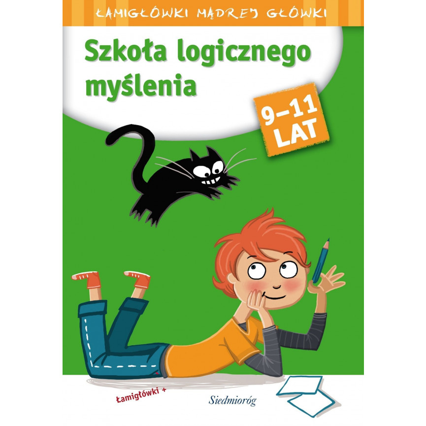 Szkoła logicznego myślenia. Łamigłówki mądrej główki