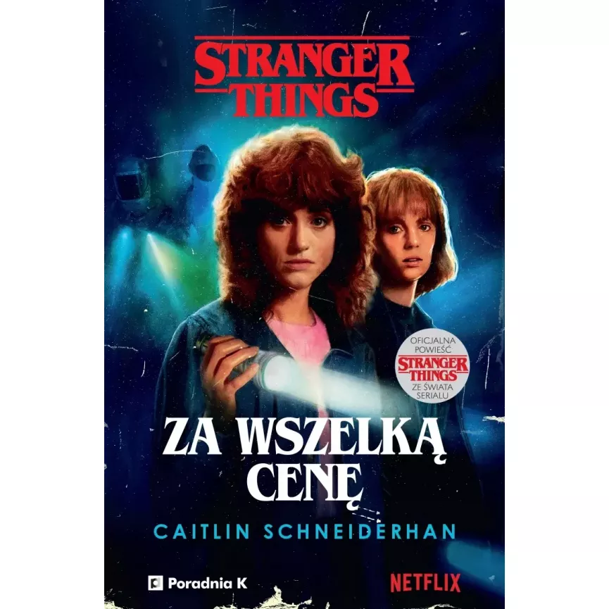 Stranger Things. Za wszelką cenę