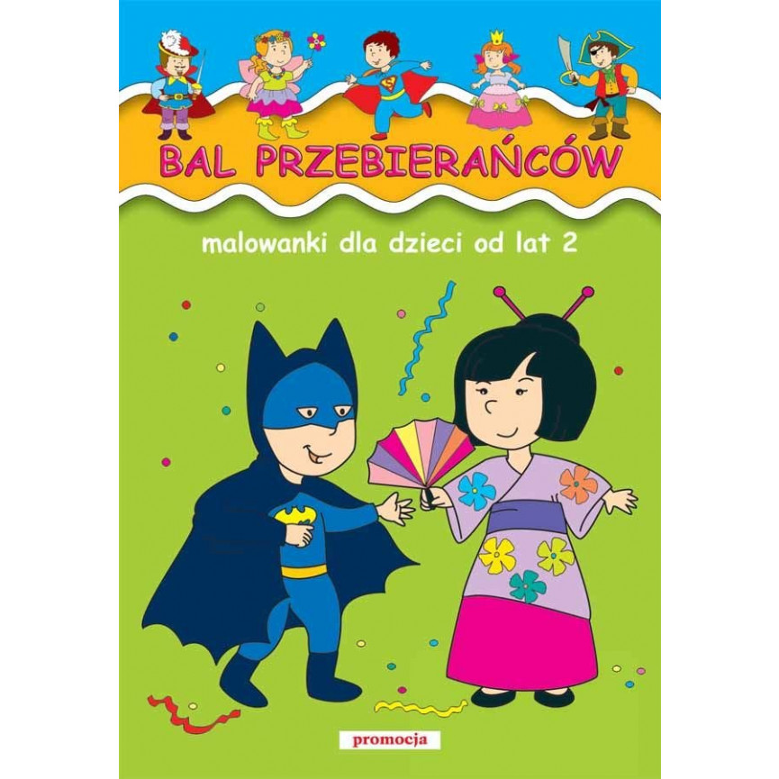 Bal przebierańców. Malowanki dla dzieci od lat 2