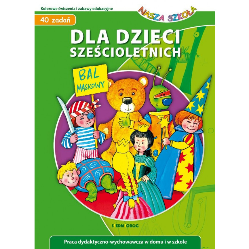 Dla dzieci sześcioletnich. Nasza Szkoła 