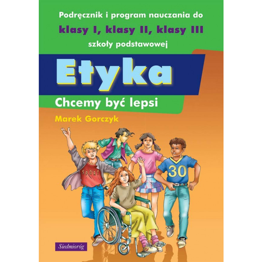 Etyka. Chcemy być lepsi