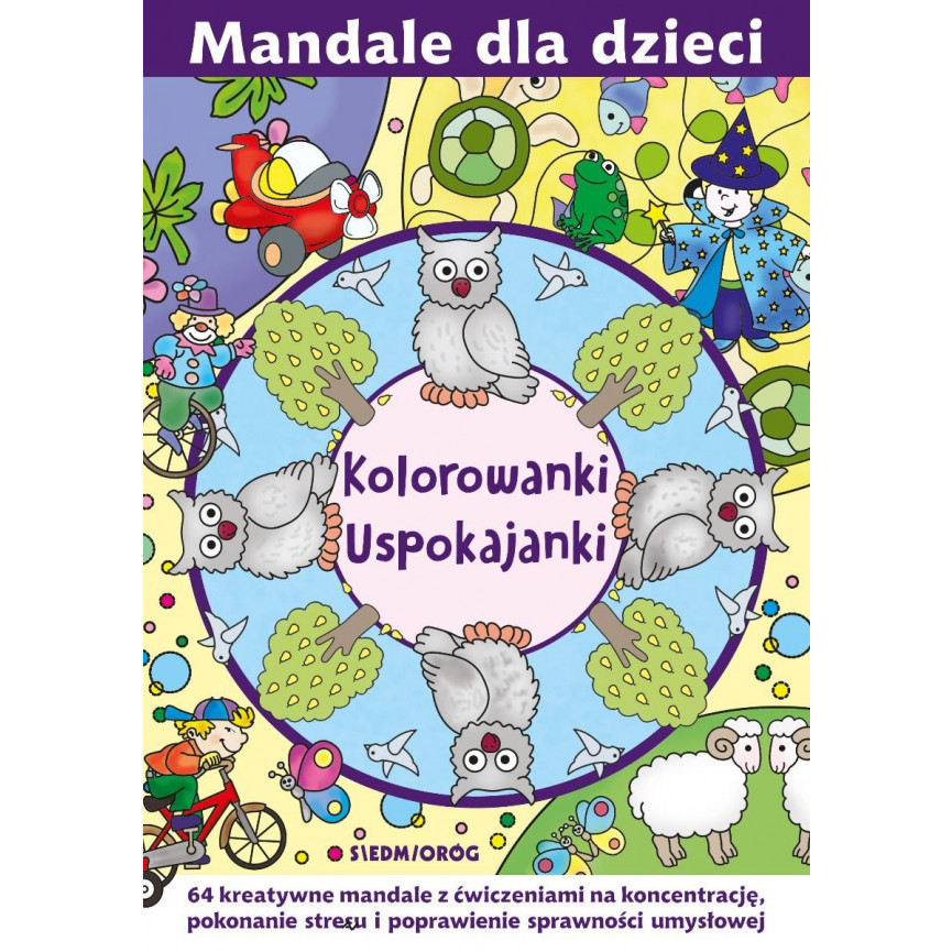 Kolorowanki uspokajanki. Mandale dla dzieci