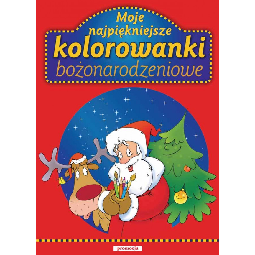 Moje najpiękniejsze kolorowanki bożonarodzeniowe