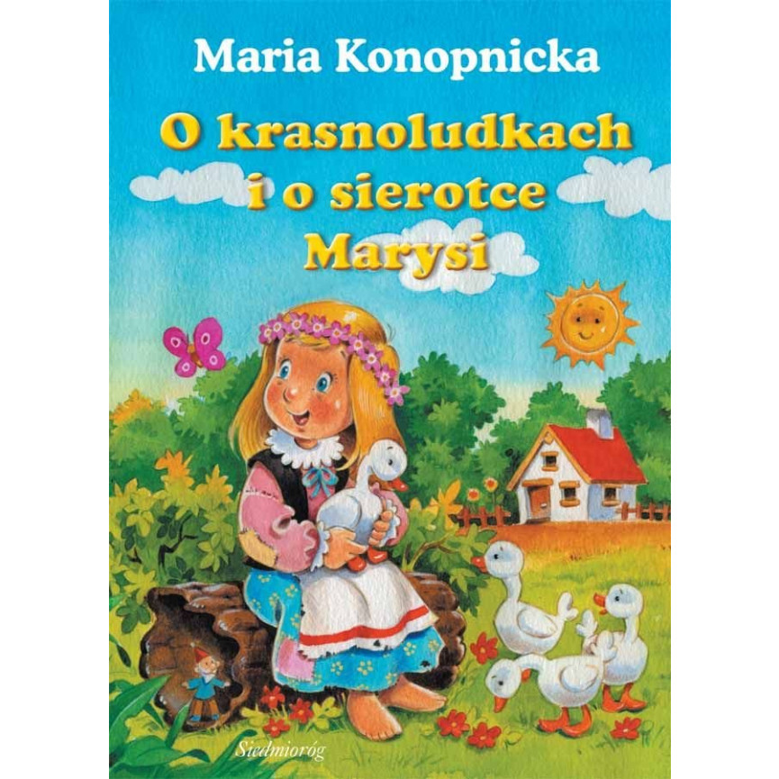 O krasnoludkach i o sierotce Marysi