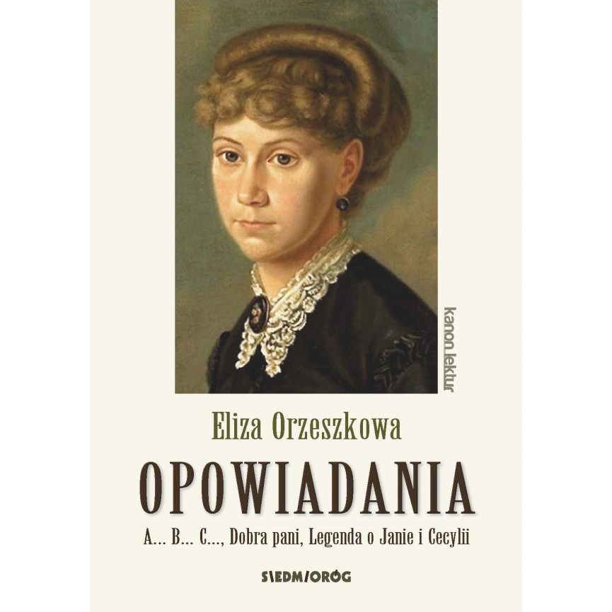 Opowiadania: A... B... C..., Dobra pani, Legenda o Janie i Cecylii