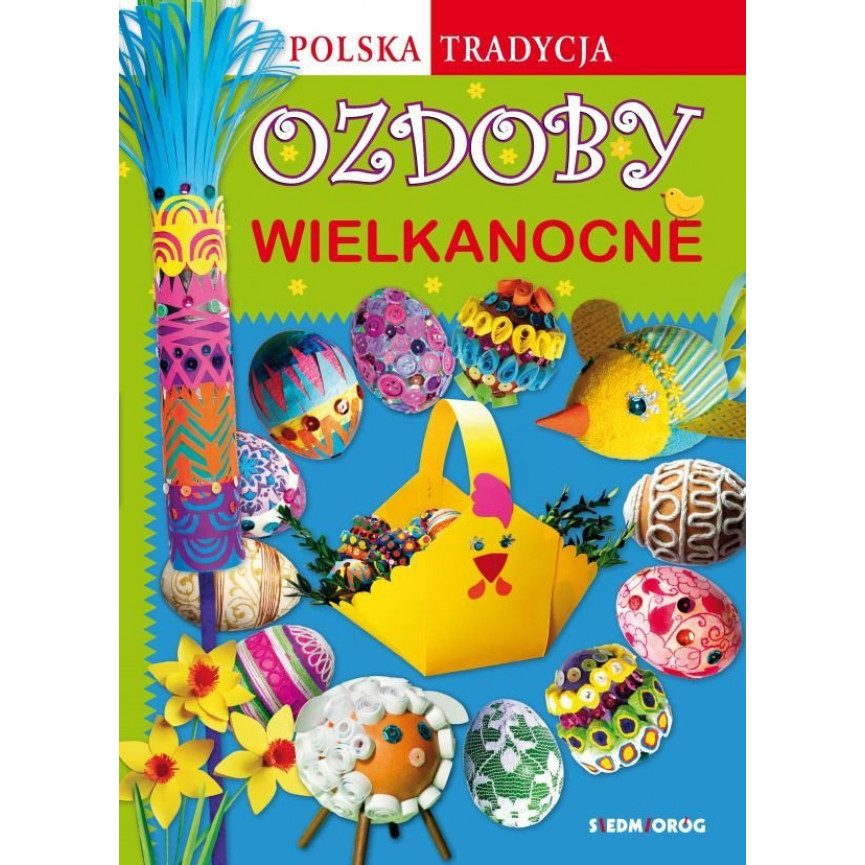Ozdoby Wielkanocne. Polska tradycja