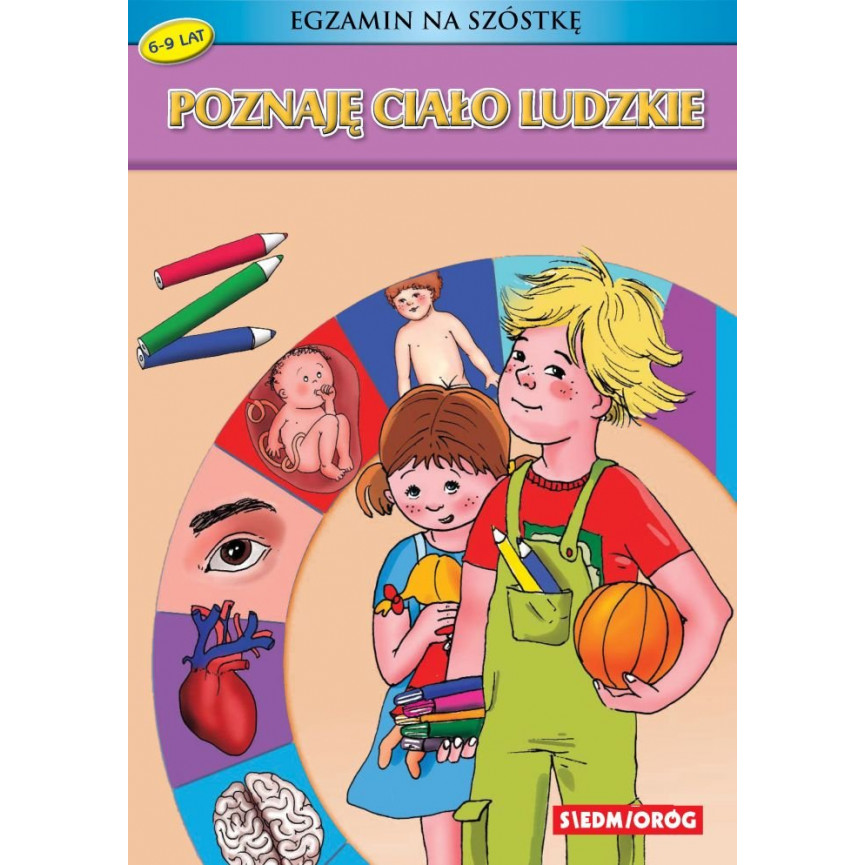 Poznaję ciało ludzkie. Egzamin na szóstkę