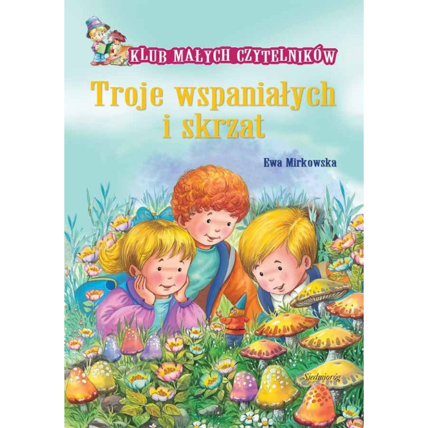 Troje wspaniałych i skrzat. Klub małych czytelników