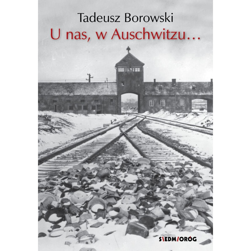 U nas, w Auschwitzu...