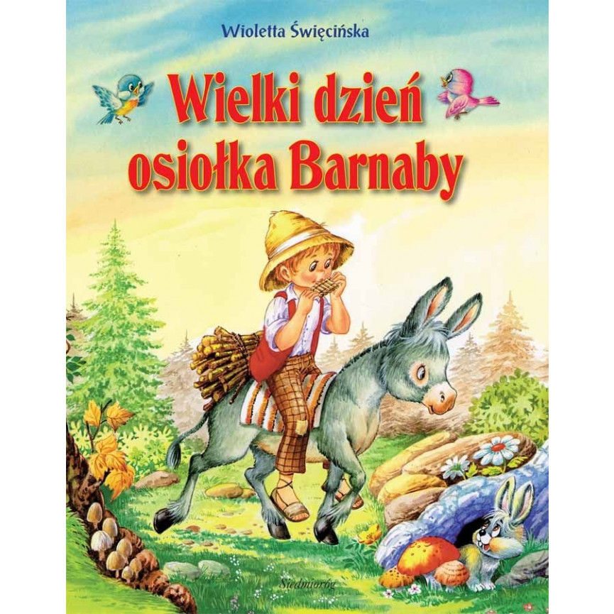 Wielki dzień osiołka Barnaby. Opowieści o zwierzętach