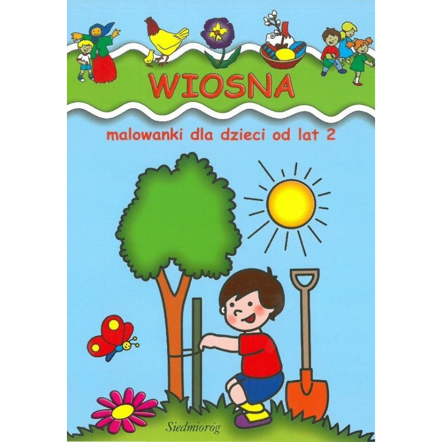 Wiosna. Malowanki dla dzieci od lat 2