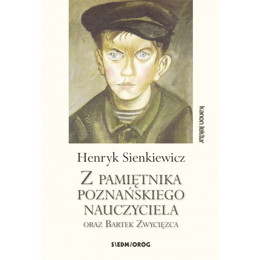 Z pamiętnika poznańskiego nauczyciela oraz Bartek Zwycięzca