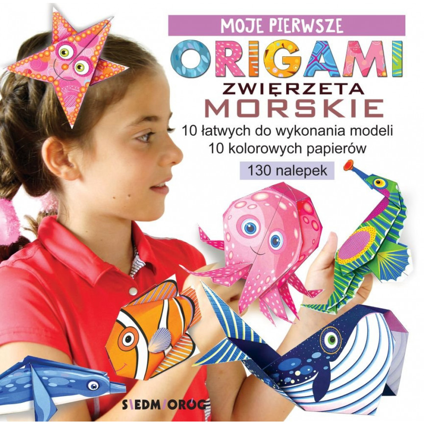 Moje pierwsze origami. Zwierzęta morskie