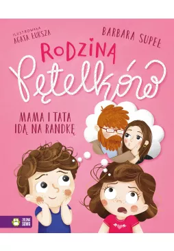 Rodzina Pętelków. Mama i tata idą na randkę