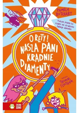 Szkolne szaleństwa. O rety! Nasza pani kradnie diamenty