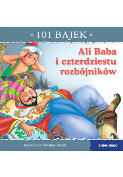 Ali Baba i czterdziestu rozbójników. 101 bajek