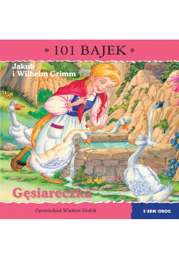 Gęsiareczka. 101 bajek