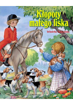 Kłopoty małego liska. Opowieści o zwierzętach