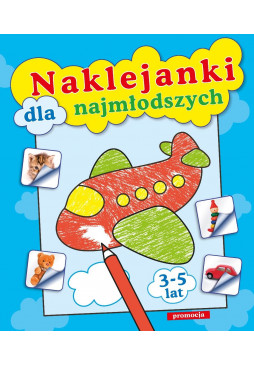 Naklejanki dla najmłodszych. Naklejanki 