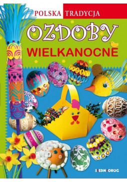 Ozdoby wielkanocne. Polska tradycja (ebook)