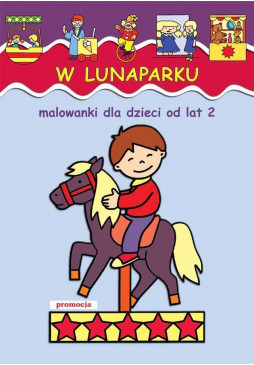 W lunaparku. Malowanki dla dzieci od lat 2
