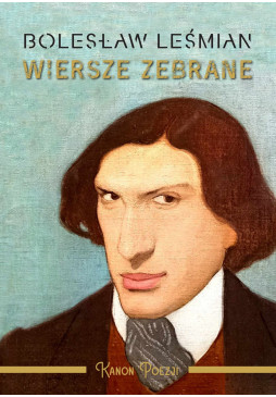 Wiersze zebrane. Bolesław Leśmian (oprawa twarda)