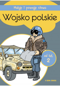 Wojsko polskie. Maluję i poznaję słowa