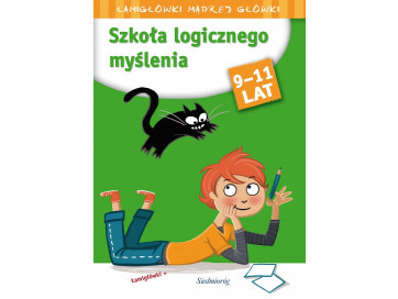 Szkoła logicznego myślenia. Łamigłówki mądrej główki