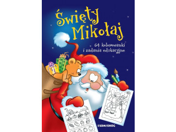 Święty Mikołaj. 64 kolorowanki i zadania edukacyjne