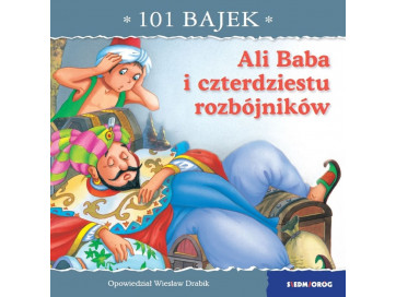 Ali Baba i czterdziestu rozbójników. 101 bajek