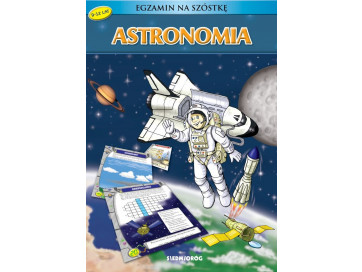 Astronomia. Egzamin na szóstkę