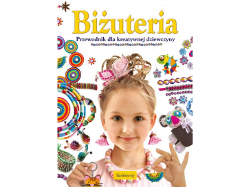 Biżuteria. Przewodnik dla kreatywnej dziewczyny