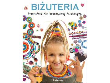 Biżuteria. Przewodnik dla kreatywnej dziewczyny (ebook)