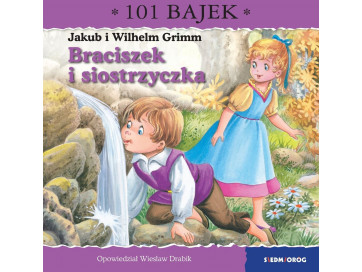 Braciszek i siostrzyczka. 101 bajek