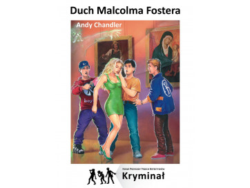Duch Malcolma Fostera. Nowe Przygody Trzech Detektywów
