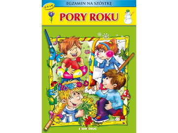 Pory roku. Egzamin na szóstkę