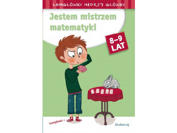 Jestem mistrzem matematyki. Łamigłówki mądrej główki