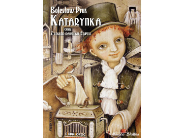 Katarynka oraz Z legend dawnego Egiptu