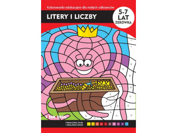 Litery i liczby. Kolorowanki edukacyjne dla małych odkrywców