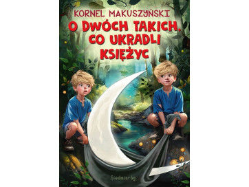 O dwóch takich, co ukradli księżyc