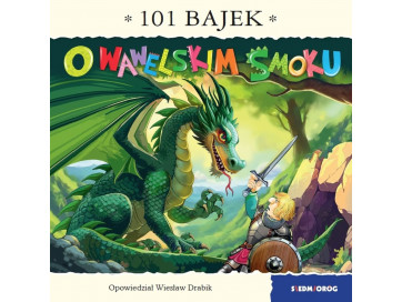 O wawelskim smoku. 101 bajek