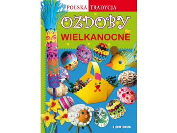 Ozdoby Wielkanocne. Polska tradycja