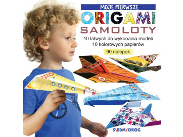 Moje pierwsze origami. Samoloty