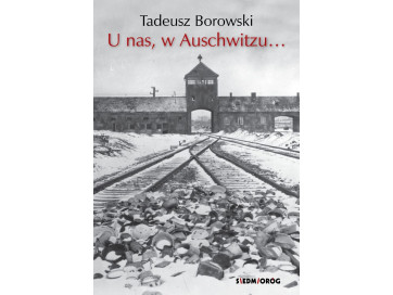 U nas, w Auschwitzu...
