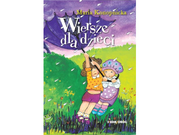 Wiersze dla dzieci. Maria Konopnicka