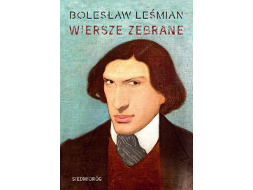 Wiersze zebrane. Bolesław Leśmian