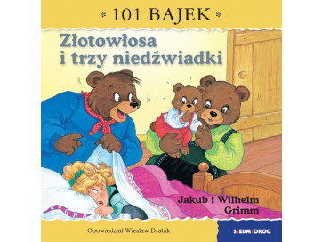 Złotowłosa i trzy niedźwiadki. 101 bajek