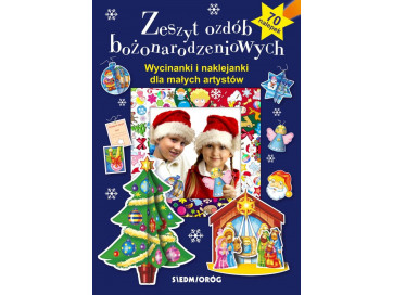 Zeszyt ozdób bożonarodzeniowych. Wycinanki i naklejanki dla małych artystów