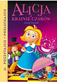 Alicja w Krainie Czarów (książka z płytą CD audio). Poczytajcie,  posłuchajcie